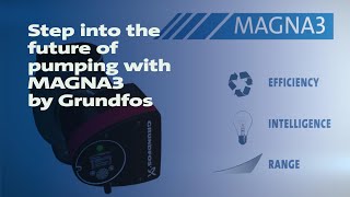 Step into the future of pumping with MAGNA3 by Grundfos [upl. by Cogen236]