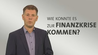 kurzerklärt Wie kam es zur Finanzkrise [upl. by Allit223]