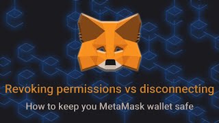 Revoking permissions vs disconnecting the wallet  how to keep your MetaMask secure [upl. by Stutman158]