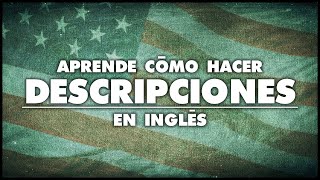 COMO HACER DESCRIPCIONES [upl. by Nagrom]