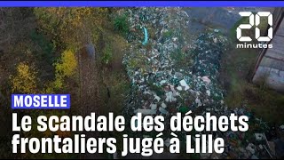 Le scandale de déchets transfrontaliers de Moselle jugé à Lille [upl. by Romelda338]