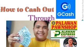 How to Cash out Gcash through Palawan PawnshopExpress [upl. by Gambrill]