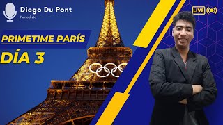 JUEGOS OLÍMPICOS PARIS 2024  PRIMETIME PARIS  DIA 3  EN VIVO 🎙️DIEGO DU PONT [upl. by Vod557]