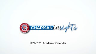 Chapman Insights 20242025 Academic Calendar [upl. by Reeba734]