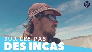 E07  SUR LES PAS DES INCAS [upl. by Nossaj]