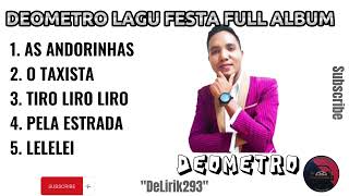 Deometro Lagu Festa Full Album   official music Audio [upl. by Etnaid]