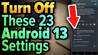 23 Android 13 Settings You NEED To Turn Off Now [upl. by Ebberta]