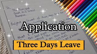 application for three days leave application [upl. by Ahsilav]