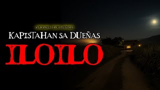 KAPISTAHAN SA DUEÑAS ILOILO  ASWANG TRUE STORY [upl. by Ocirema]