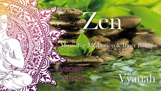 1 HOUR Zen Music For Inner Balance Stress Relief and Relaxation by Vyanah [upl. by Ellimac]