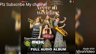 Veere full song veere di wedding movie song [upl. by Annovahs607]