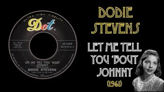 Dodie Stevens  Let Me Tell You Bout Johnny 1961 [upl. by Luella406]