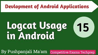 Lec  25 Logcat Usage in Android in Hindi [upl. by Lemmy213]