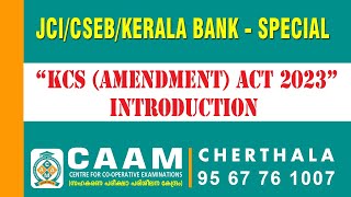 KCS Amendment Act 2023 Introduction JCI CSEB KERALA BANK SPECIAL [upl. by Annig]