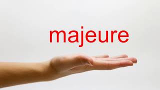 How to Pronounce majeure  American English [upl. by Eiramalegna]