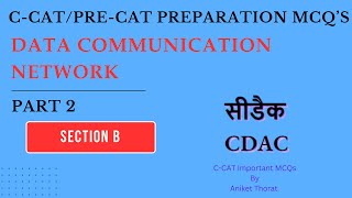 CDAC  CCAT Preparation MCQs  Computer Networking  Section B  Part 2 [upl. by Ilbert]