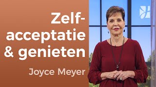 Persoonlijke groei JEZELF ACCEPTEREN en echt leren te genieten – Joyce Meyer – Karakter ontwikkelen [upl. by Ak]