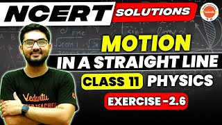 Motion in a Straight Line Class 11 Physics  NCERT EXERCISE 26  Physics NCERT  Chandan Sir [upl. by Radec]