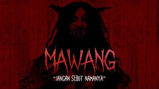 MAWANG  JANGAN SEBUT NAMANYA  FILM HOROR 2024 [upl. by Norry]