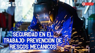 Prevención de Riesgos Mecánicos Seguridad en el Trabajo [upl. by Waterman]