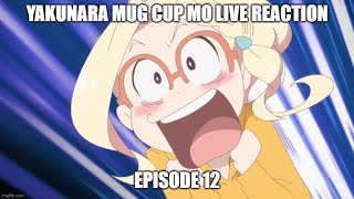 Live Reaction Yakunara Mug Cup mo Ep12 [upl. by Zilla749]