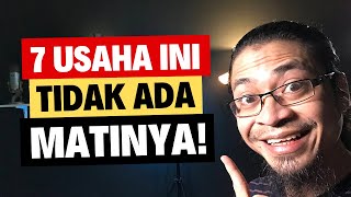 ✅ 7 Peluang Usaha Yang Tidak Ada Matinya [upl. by Elleinet]