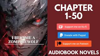 I Became A Zompirewolf – Chapter 1 to chapter 50 [upl. by Rheinlander]