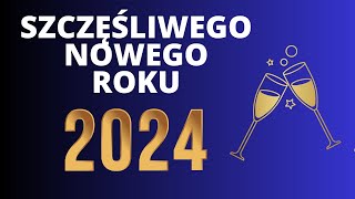 Życzenia noworoczne  Szczęśliwego Nowego Roku 2024 [upl. by Natanoj]