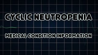 Cyclic neutropenia Medical Condition [upl. by Atenaz]