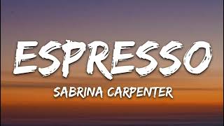 Sabrina Carpenter  Espresso Lyrics [upl. by Ilrebmyk]