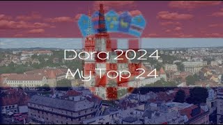 Dora 2024 Croatia 🇭🇷  My Top 24 [upl. by Akihsan539]