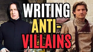 How to Write AntiVillains Writing Advice [upl. by Nide]