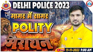 Delhi Police Constable 2023 Polity गागर में सागर Delhi Police Polity Marathon Polity PYQ Marathon [upl. by Yslehc341]