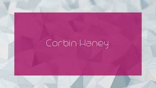 Corbin Haney  appearance [upl. by Mossman482]