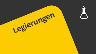 Legierungen Grundkurs  Chemie  Allgemeine und anorganische Chemie [upl. by Emad]