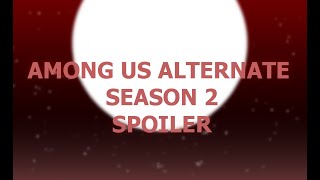 among us alternate season 2 spoiler [upl. by Amolap361]