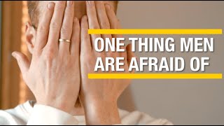 One thing men are afraid of  Growing in Emotional Authenticity [upl. by Leena778]