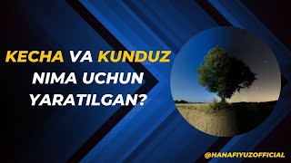 Kecha va kunduz nima uchun yaratilgan [upl. by Nnylyma]