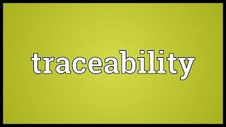 Traceability Meaning [upl. by Ymereg639]