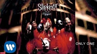 Slipknot  Only One Audio [upl. by Sokul]