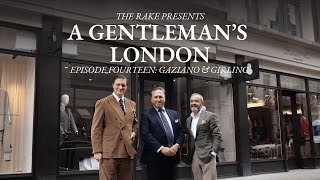 A Gentlemans London Episode Fourteen Gaziano amp Girling [upl. by Alih]