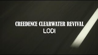 Creedence Clearwater Revival  Lodi Official Lyric Video [upl. by Aicillyhp]