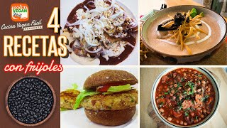 4 recetas con frijol  Cocina Vegan Fácil [upl. by Skylar]