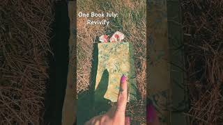 One Book July REVIVIFY [upl. by Eaned615]