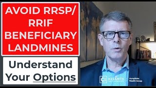 Avoid RRSPRRIF Beneficiary Landmines by Understanding Your Options [upl. by Eicak]