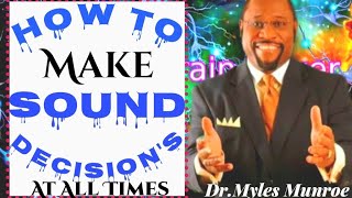 How to Make Decision Must WatchDr Myles Munroe [upl. by Androw]