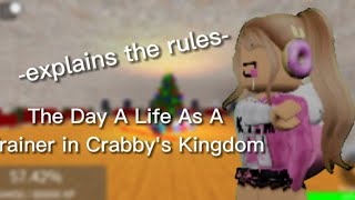 ••The Day A Life As A Trainer••Crabbys Kingdom•• [upl. by Jenny]