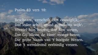 Psalm 83 vers 1 en 10  Zwijg niet o God houd U niet doof [upl. by Annasor]