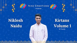 Kirtans by Niklesh Naidu  Volume 1 [upl. by Edals]