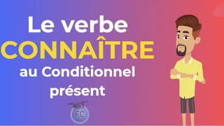 Le Verbe Connaître conditionnel présent To know frenchconjugation [upl. by Beebe]